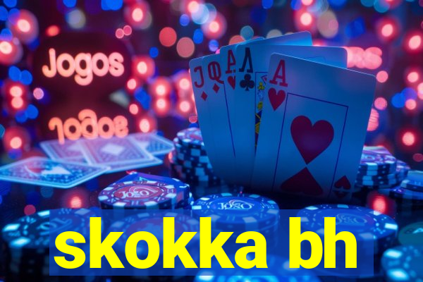 skokka bh
